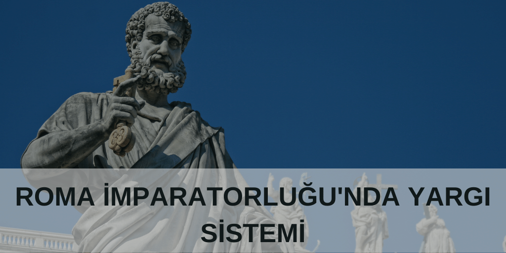 roma imparatorluğu'nda yargı sistemi