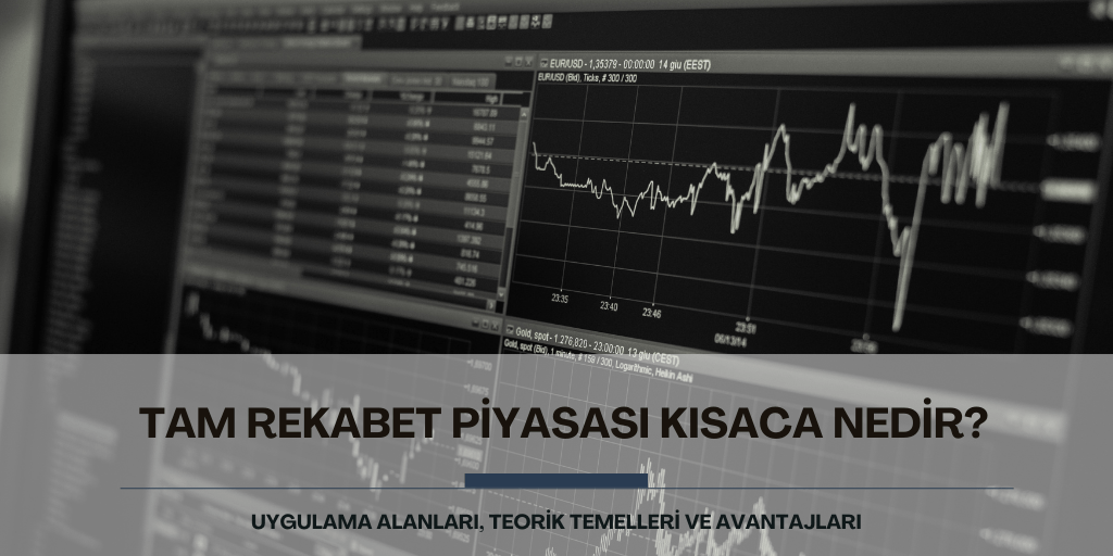 tam-rekabet-piyasasi-nedir